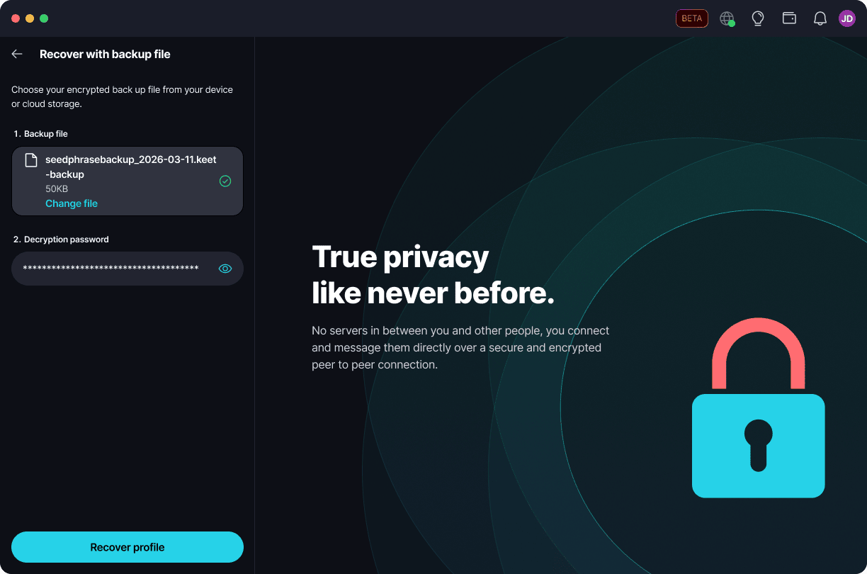 Recover a Profile Attach your encrypted backup file and enter the decryption password.