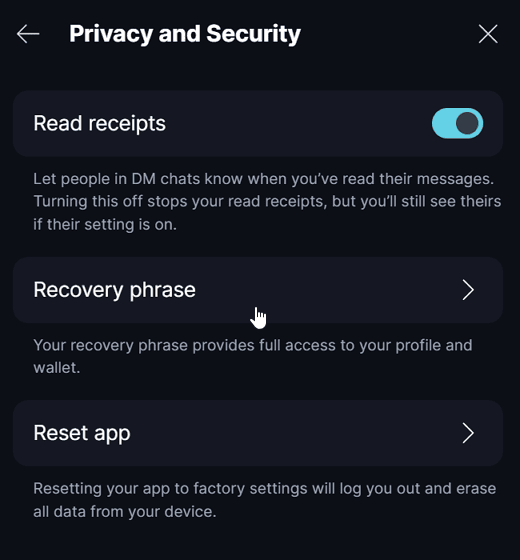 Recover a Profile Go to 'Profile and Settings' / 'Settings' / 'Privacy and Security' / 'Recovery Phrase'.